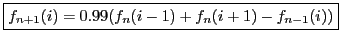 $\displaystyle \boxed{ f_{n+1}(i) = 0.99 (f_n(i-1) + f_n(i+1) - f_{n-1}(i)) }$