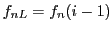 $ f_{nL} = f_n(i-1)$